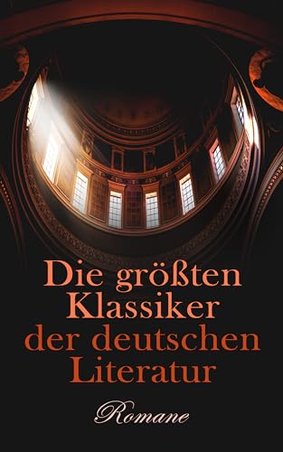 Die größten Klassiker der deutschen Literatur: Romane: Der... - Maison & Cuisine Amazon Allemagne à 0.99€