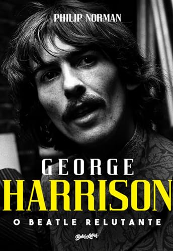 George Harrison: O Beatle Relutante (Portuguese Edition) - Livres & eBooks Amazon Allemagne à 5.99€