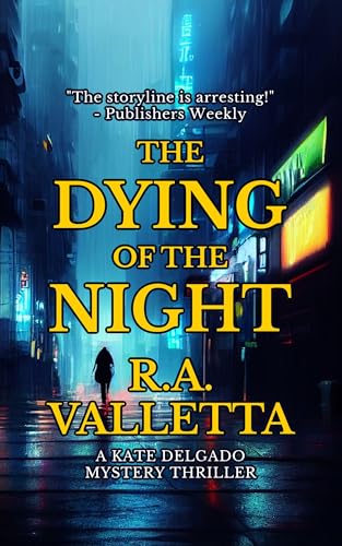 THE DYING OF THE NIGHT (A Kate Delgado Mystery Thriller... - Livres & eBooks Amazon Royaume-Uni à 3.99€