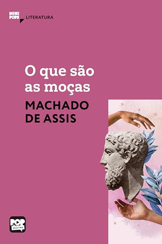 O que são as moças: Literatura (MiniPops) (Portuguese... - Livres & eBooks en promo à 0.99€