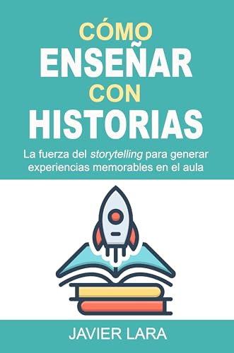 Cómo enseñar con historias: La fuerza del storytelling para... - Livres & eBooks Amazon Espagne à 1.42€