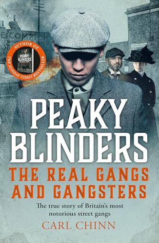 Peaky Blinders - The Real Gangs and Gangsters: The true... - Livres & eBooks Amazon Royaume-Uni à 0.99€