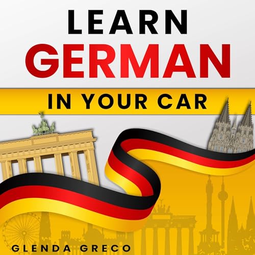 Learn German in Your Car: Common Phrases and Sentences for... - Amazon Royaume-Uni à 3.99€