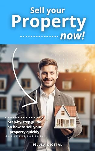 Sell your property now!: Step-by-step guide on how to sell... - Livres & eBooks Amazon Royaume-Uni à 0.75€