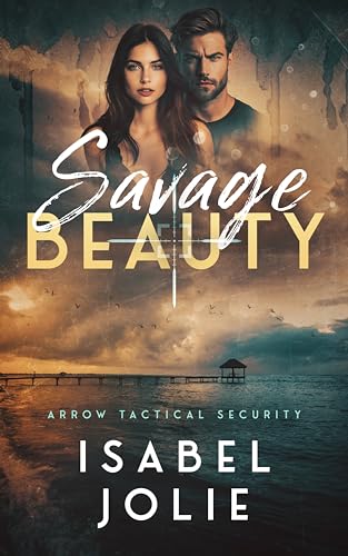 Savage Beauty (The Arrow Tactical Series Book 5) (English... - Bon plan à 0.99€