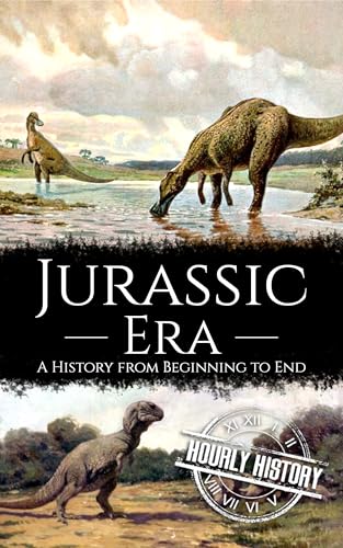 Jurassic Era: A History from Beginning to End (Prehistory) - Livres & eBooks Amazon Royaume-Uni à 0.99€