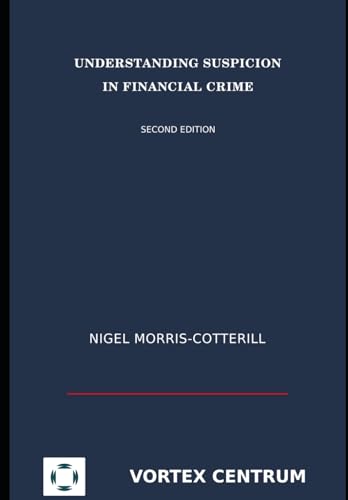 Understanding Suspicion in Financial Crime: Second Edition - Deal du jour à 33.80€