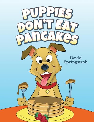 Puppies Don't Eat Pancakes (English Edition)