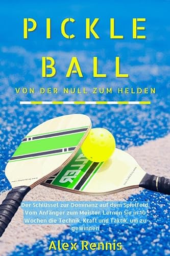 Pickleball Von der Null zum Helden: Der Schlüssel zur... - Sports & Fitness Amazon Allemagne à 1.99€