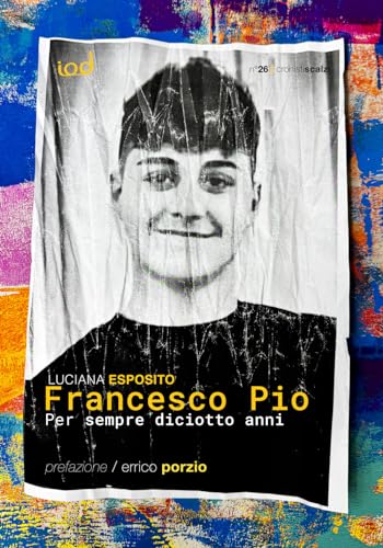 Francesco Pio. Per sempre diciotto anni - Amazon Italie à 4.30€