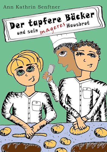 Der tapfere Bäcker: und sein mageres Hausbrot - High-Tech & Électronique Amazon Allemagne à 0.99€