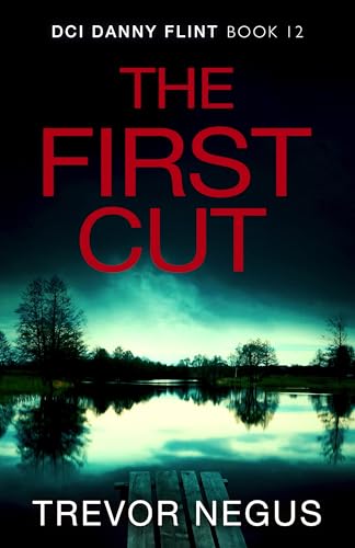 The First Cut (DCI Danny Flint Book 12) - Amazon Royaume-Uni à 0.99€