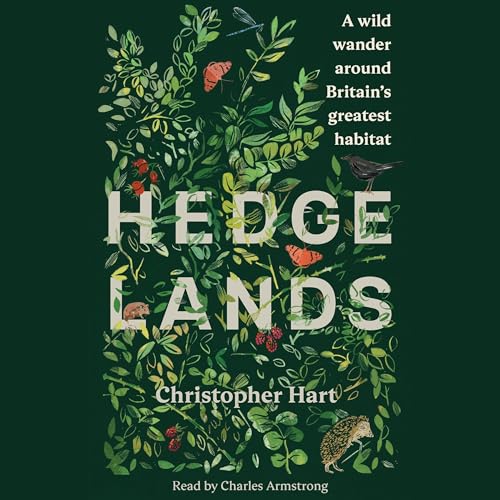 Hedgelands: A Wild Wander Around Britain's Greatest Habitat - Amazon Royaume-Uni à 3.99€