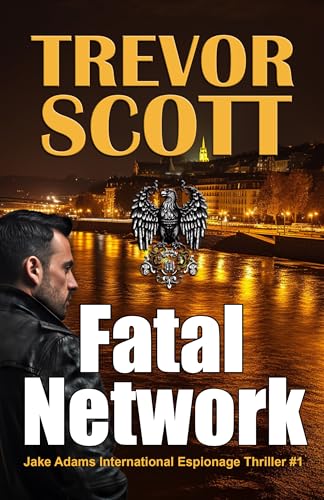 Fatal Network: A Jake Adams International Espionage Thriller - High-Tech & Électronique Amazon Royaume-Uni à 0.77€