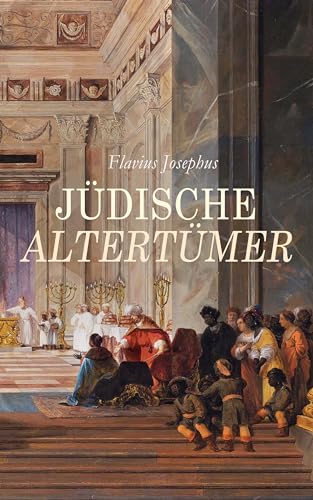 Jüdische Altertümer: Geschichte des jüdischen Volkes - Bricolage & Outils en promo à 0.99€