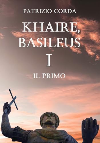 Khaire, Basileus. Il Primo (Il Romanzo della Dinastia... - Beauty & Fragrances Amazon Italy à 0.99€