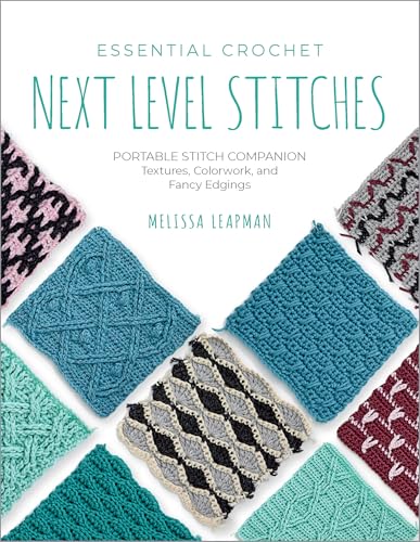 Essential Crochet Next-Level Stitches: Portable Stitch... - Amazon Royaume-Uni à 2.89€
