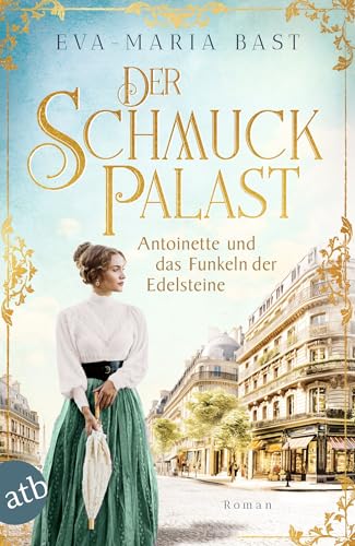 Der Schmuckpalast – Antoinette und das Funkeln der... - Livres & eBooks Amazon Allemagne à 2.99€