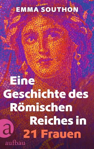 Eine Geschichte des Römischen Reiches in 21 Frauen - Livres & eBooks Amazon Allemagne à 4.99€