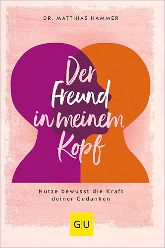 Der Freund in meinem Kopf: Nutze bewusst die Kraft deiner... - Livres & eBooks Amazon Allemagne à 8.49€
