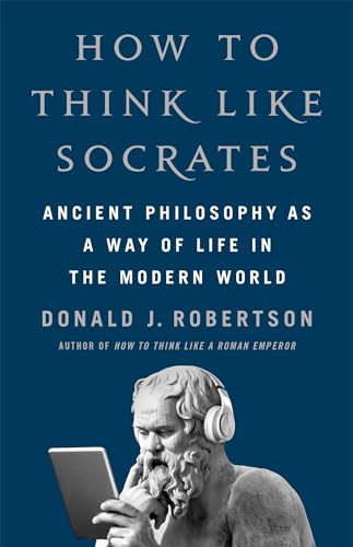 How to Think Like Socrates: Ancient Philosophy as a Way of... - Livres & eBooks Amazon Royaume-Uni à 5.99€