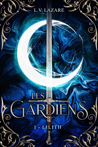 Les Gardiens, Tome 1: Lilith (French Edition) - Maison & Cuisine en promo à 3.23€