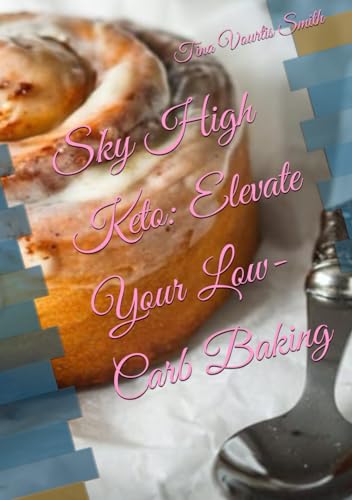 Sky High Keto: Elevate Your Low-Carb Baking (Sky High... - Jouets & Jeux Amazon Royaume-Uni à 24.10€