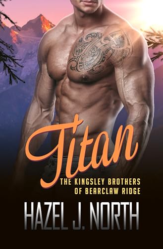Titan (The Kingsley Brothers of Bearclaw Ridge Book 2) - Livres & eBooks Amazon Royaume-Uni à 0.99€