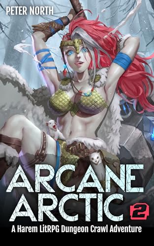 Arcane Arctic 2: A Harem LitRPG Dungeon Crawl Adventure - Bon plan à 0.99€