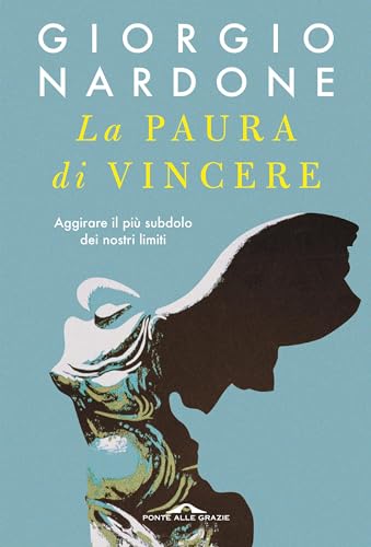 La paura di vincere: Aggirare il più subdolo dei nostri... - Livres & eBooks Amazon Allemagne à 4.99€