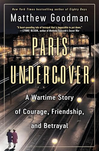 Paris Undercover: A Wartime Story of Courage, Friendship... - Amazon Royaume-Uni à 2.99€