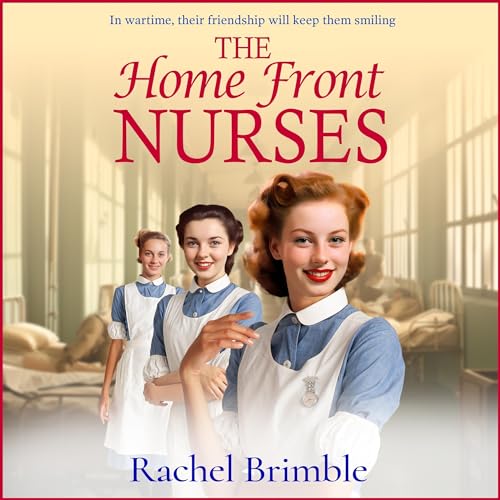 The Home Front Nurses: The Home Front Nurses, Book 1 - Livres & eBooks Amazon Royaume-Uni à 5.99€