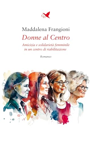 Donne al Centro: Amicizia e solidarietà femminile in un... - Maison & Cuisine Amazon Italie à 3.49€