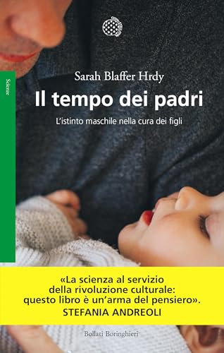 Il tempo dei padri: L'istinto maschile nella cura dei figli... - Bon plan à 5.99€