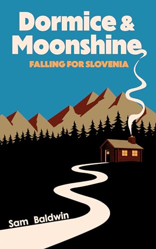 Dormice & Moonshine: Falling for Slovenia - Amazon Royaume-Uni à 0.99€