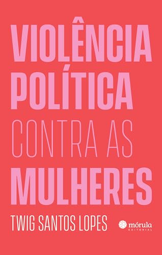 Violência política contra as mulheres (Portuguese Edition) - Livres & eBooks Amazon Allemagne à 2.49€
