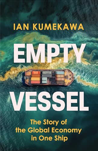 Empty Vessel: The Story of the Global Economy in One Ship - Livres & eBooks Amazon Royaume-Uni à 3.99€