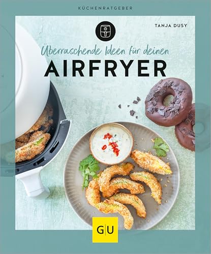 Überraschende Ideen für deinen Airfryer (GU Küchenratgeber) - Bon plan à 2.99€