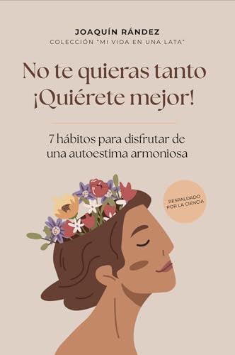 No te quieras tanto. ¡Quiérete mejor!: 7 hábitos para... - Auto & Motorcycle Amazon Spain à 2.19€