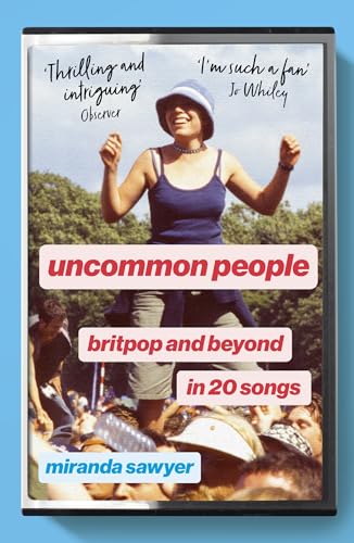 Uncommon People: Britpop and Beyond in 20 Songs - Musique & Instruments en promo à 0.99€