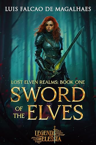 Sword of the Elves (Legends of Elessia - Lost Elven Realms... - Vente Flash Amazon -75%