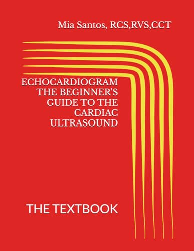 ECHOCARDIOGRAM THE BEGINNER'S GUIDE TO THE CARDIAC... - Livres & eBooks en promo à 12.08€
