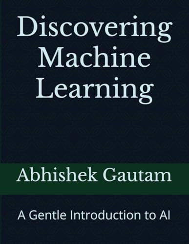 Discovering Machine Learning: A Gentle Introduction to AI - DIY & Tools Amazon Germany à 7.48€