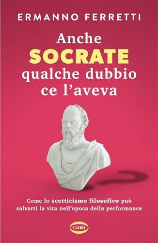 Anche Socrate qualche dubbio ce l’aveva - Amazon Italie à 2.99€