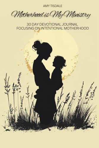 Motherhood Is My Ministry: 30 day devotional journal... - Deal du jour à 6.31€