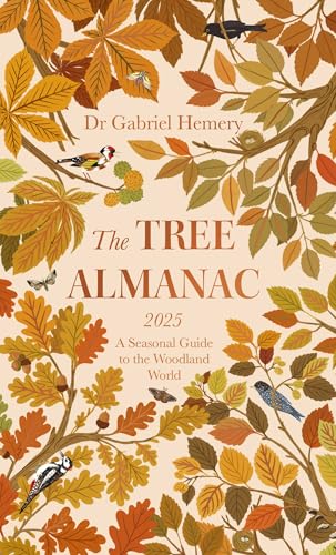 The Tree Almanac 2025: A Seasonal Guide to Understanding... - Amazon Royaume-Uni à 2.99€