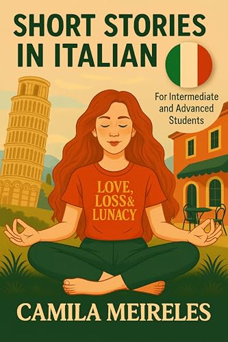 Short Stories in Italian on Love, Loss and Lunacy B1-B2 l... - Livres & eBooks Amazon Allemagne à 2.69€