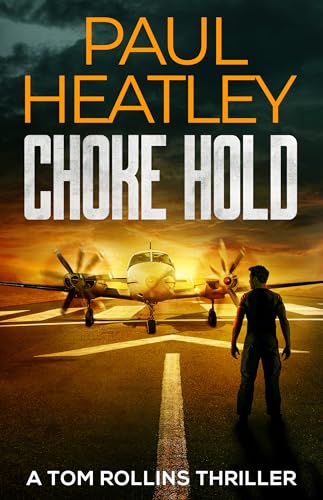 Choke Hold (Tom Rollins Thrillers Book 15) - Bon plan à 0.99€