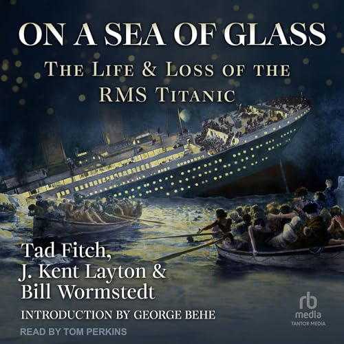On a Sea of Glass: The Life and Loss of the RMS Titanic - Amazon Royaume-Uni à 5.99€