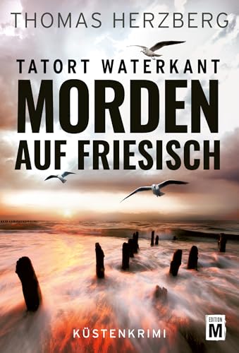 Morden auf Friesisch (Tatort Waterkant) - Livres & eBooks Amazon Allemagne à 1.49€